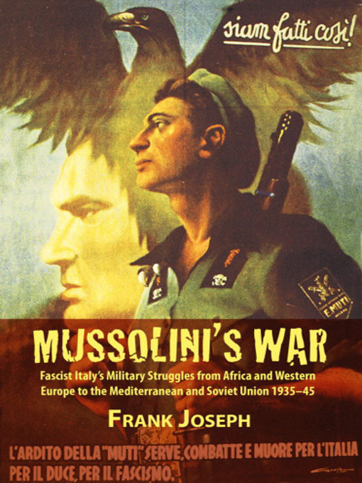 Title details for Mussolini's War by Frank Joseph - Available